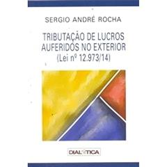Tributa<O De Lucros Auferidos No Exterior, do autor Sergio Andrz Rocha