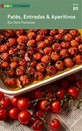 Ler Pate^s, Entradas e Aperitivos: Tá na Mesa, do autor Atelier Gourmand; Ela Chris Fischman Ler Pate^s, Entradas e Aperitivos: Tá na Mesa, do autor Atelier Gourmand; Ela Chris Fischman