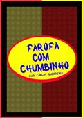 Ler Farofa com Chumbinho, do autor Luis Carlos Guerreiro Ler Farofa com Chumbinho, do autor Luis Carlos Guerreiro