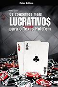 Ler Os Conselhos Mais Lucrativos Para Texas Hold'em, do autor Mike Caro