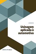 Ler Usinagem aplicada à automotiva, do autor SENAI-SP