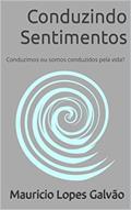 Ler Conduzindo Sentimentos, do autor Mauricio Galvão