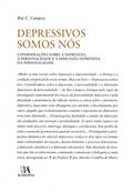 Ler Depressivos Somos Nós: Considerações Sobre a Depressão, a Personalidade e a Dimensão Depressiva da Personalidade, do autor Rui C. Campos