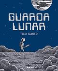 Ler Guarda lunar, do autor Tom Gauld Ler Guarda lunar, do autor Tom Gauld