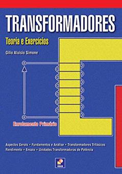 Transformadores: Teoria e exercícios, do autor Gilio Aluisio Simone