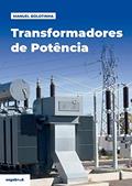 Ler Transformadores De Potência, do autor Manuel Bolotinha