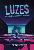 Ler Luzes (Quando as Luzes se Apagam Livro 1), do autor Leblon Carter Ler Luzes (Quando as Luzes se Apagam Livro 1), do autor Leblon Carter