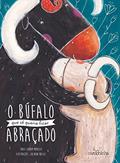 Ler O búfalo que só queria ficar abraçado, do autor Thais Laham Morello
