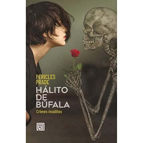 Ler Hálito de Búfala: Crimes Insólitos, do autor Péricles Prade