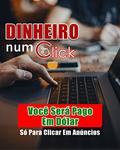 Ler Dinheiro Num Click: Ganhe Dinheiro apenas Clicando em Anúncios, do autor Info Book