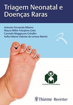 UNICAMP Triagem Neonatal e Doenças Raras, do autor Antonio Fernando Ribeiro; Maura Mikie Fukujima Goto; Carmela Maggiuzzo Grindler; Sofia Helena Valente de Lemos-Marini