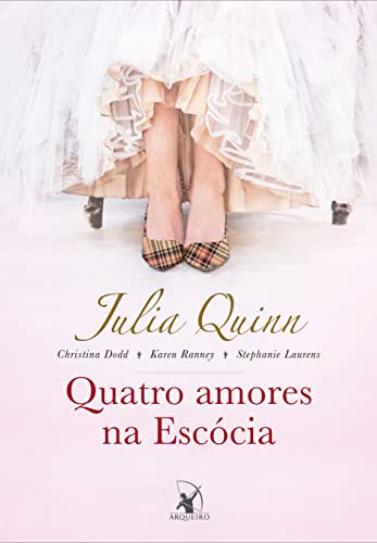 Ler Quatro amores na Escócia, do autor Julia Quinn; Stephanie Laurens; Christina Dodd; Karen Ranney