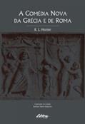 Ler A Comédia Nova da Grécia e de Roma, do autor R. L. Hunter