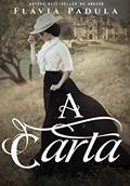 Ler A Carta, do autor Flávia Padula