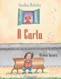 Ler A carta, do autor Carolina Michelini; Michele Iacocca
