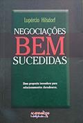 Ler Negociações Bem Sucedidas, do autor Lupercio Hilsdorf