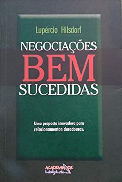 Negociações Bem Sucedidas, do autor Lupercio Hilsdorf