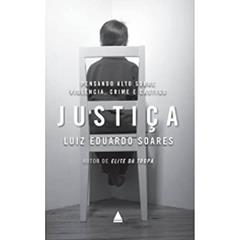 Justiça, do autor Luiz Eduardo Soares