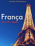 Ler França - Guia de Dicas do Viajo logo Existo, do autor Viajo logo Existo