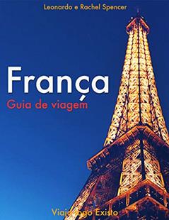 França - Guia de Dicas do Viajo logo Existo, do autor Viajo logo Existo