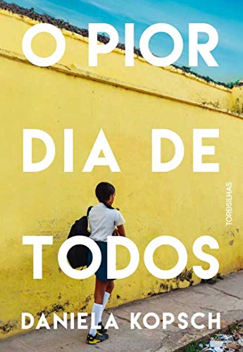Ler O pior dia de todos, do autor Daniela Kopsch