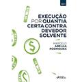 Ler EXECUÇÃO POR QUANTIA CERTA CONTRA DEVEDOR SOLVENTE - 1ª ED - 2021, do autor Marcelo Abelha Rodrigues