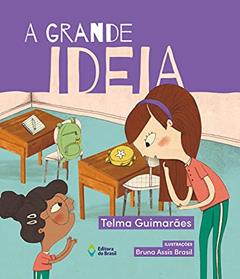 A grande ideia, do autor Telma Guimarães