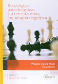 Ler Estratégias Psicoterápicas e a Terceira Onda em Terapia Cognitiva, do autor Wilson Vieira Melo