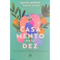 Ler Casamento nota 10: Devocionais Para Um Relacionamento Feliz e Duradouro, do autor David Merkh; Marcos Samuel Pereira Dos Santos Ler Casamento nota 10: Devocionais Para Um Relacionamento Feliz e Duradouro, do autor David Merkh; Marcos Samuel Pereira Dos Santos