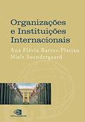Ler Organizações e instituições internacionais, do autor Ana Flávia Barros-Platiau; Niels Soendergaard