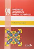 Ler 99 Procedimentos Facilitadores em Processos Psicoterápicos, do autor Anderson Zenidarci