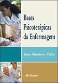 Ler Bases Psicoterápicas da Enfermagem, do autor Inaiá Monteiro Mello Ler Bases Psicoterápicas da Enfermagem, do autor Inaiá Monteiro Mello