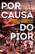 Ler Por causa do pior, do autor Dominique Fingermann; Mauro Mendes Dias