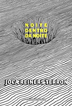 Noite dentro da noite, do autor Joca Reiners Terron