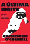 Ler A última noite: Seis amigas. Uma noiva. Um assassinato. Muitos segredos., do autor Catherine O'Connel Ler A última noite: Seis amigas. Uma noiva. Um assassinato. Muitos segredos., do autor Catherine O'Connel