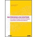 Ler Na Presenca do Sentido, do autor João Augusto Pompéia; Bilê Tatit Sapienza