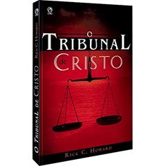 O tribunal de Cristo, do autor Rick C. Howard