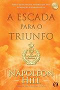 Ler A escada para o triunfo, do autor Napoleon Hill