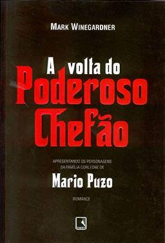 A volta do poderoso chefão (Vol. 2), do autor Mark Winegardener