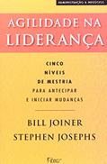 Ler Agilidade na liderança, do autor Bill Joiner; Stephen Josephs