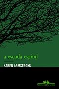 Ler A escada espiral, do autor Karen Armstrong Ler A escada espiral, do autor Karen Armstrong