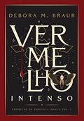 Ler Vermelho Intenso (Crônicas de Sangue e Magia Livro 1), do autor Debora M. Braur Ler Vermelho Intenso (Crônicas de Sangue e Magia Livro 1), do autor Debora M. Braur