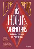 Ler As horas vermelhas: Para que servem as mulheres?, do autor Leni Zumas