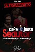 Ler Cafajeste & Sedutor: Poderosos conselhos para atração e sedução, do autor J.F Rozza