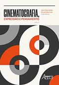 Ler Cinematografia, expressão e pensamento: Volume 2, do autor Aline de Caldas (Organizador) Calhado  Cyntia Gomes (Organizador)  Costa