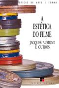 Ler A estética do filme, do autor Jacques Aumont