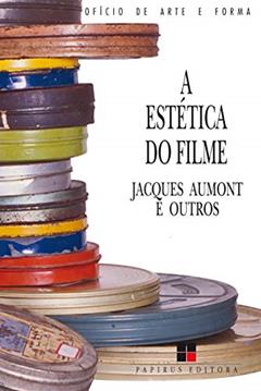 A estética do filme, do autor Jacques Aumont