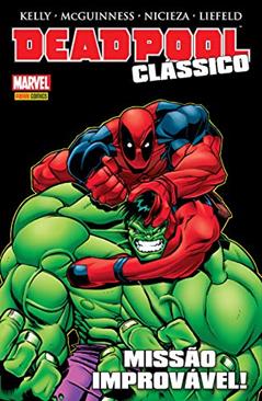 Deadpool Clássico vol. 02, do autor Fabian Nicieza; Joe Kelly; Rob Liefeld