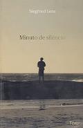 Ler Minuto de silêncio, do autor Siegfried Lenz Ler Minuto de silêncio, do autor Siegfried Lenz