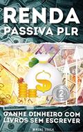 Ler Renda Passiva PLR : Ganhe dinheiro com livros sem escrever - Intermediário, do autor Wagno sousa Ler Renda Passiva PLR : Ganhe dinheiro com livros sem escrever - Intermediário, do autor Wagno sousa